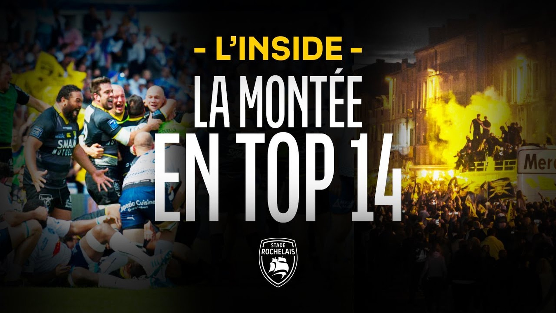 L’Inside — La montée en Top 14 — Stade Rochelais