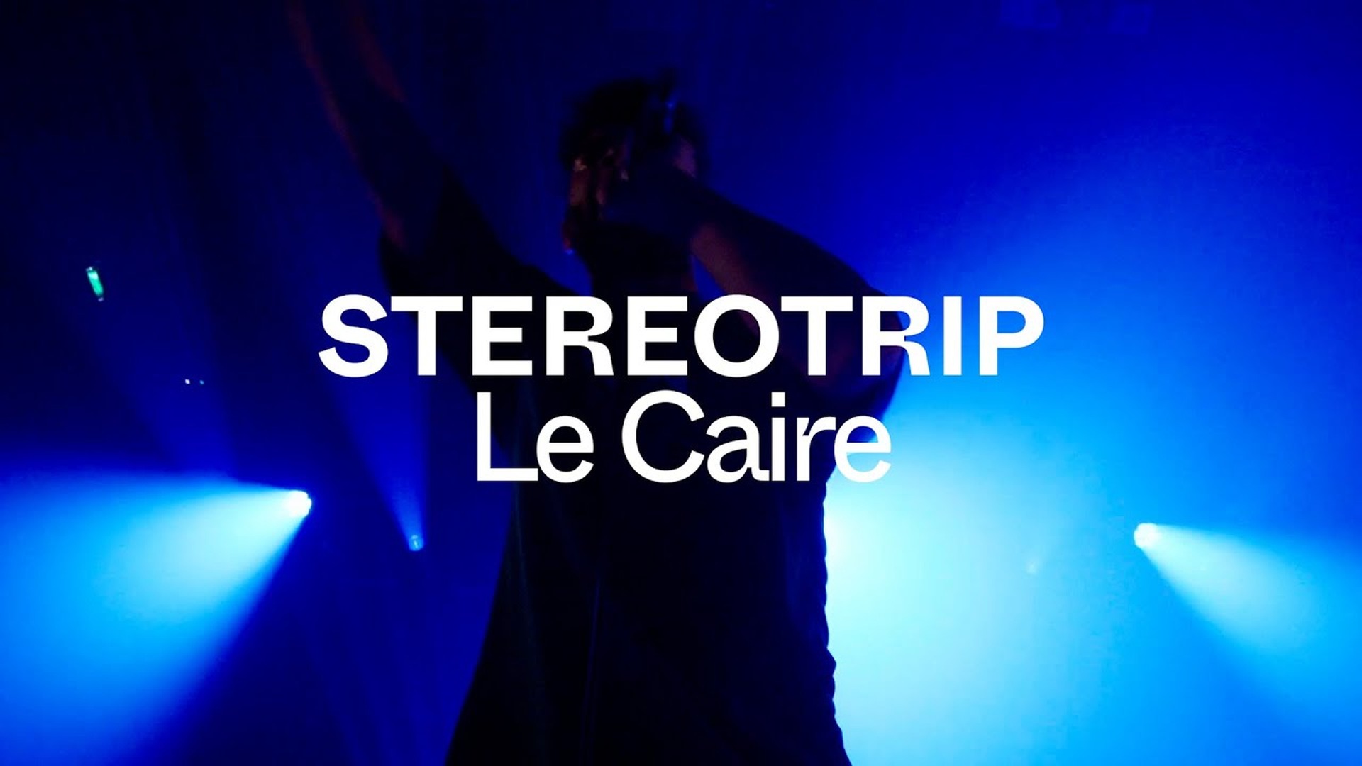 Stereotrip — Le Caire — DYPE / Stereolux
